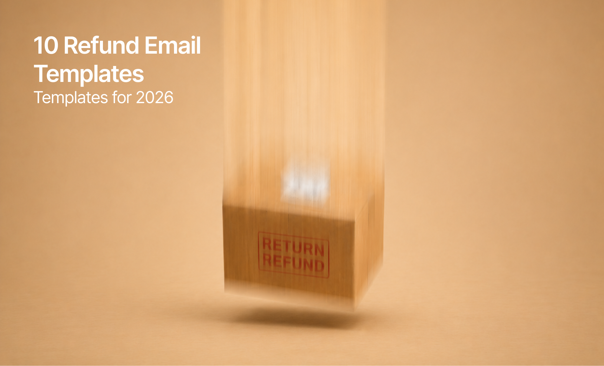Return package representing refund email templates and customer refund communication examples for ecommerce businesses.