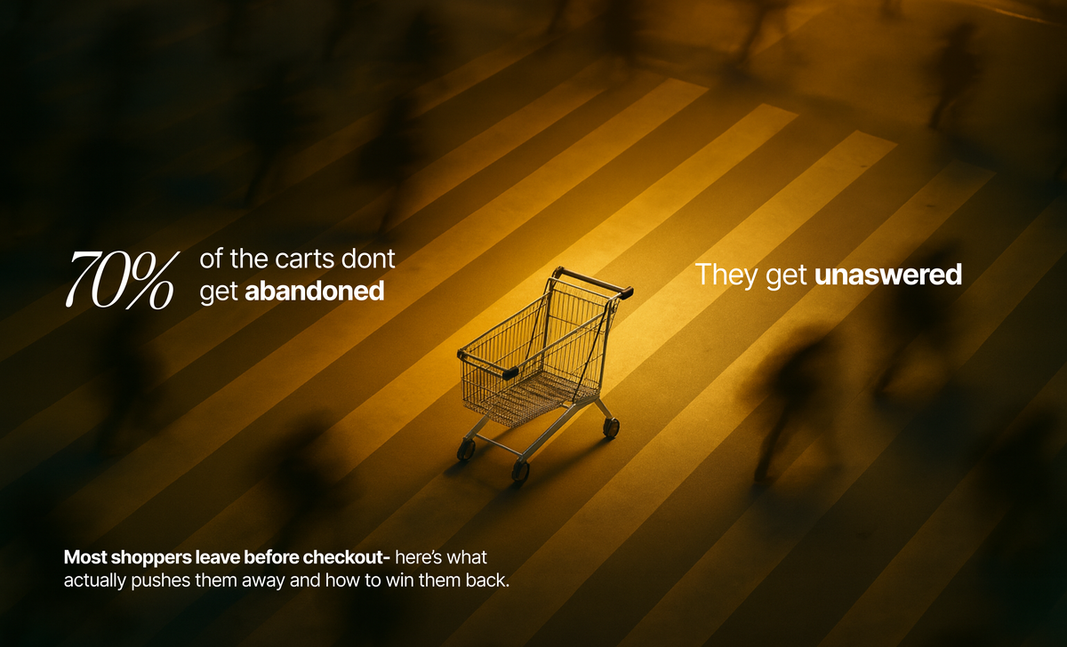 Cart Abandonment Isn’t a Tech Problem, It’s a Support Gap You Can Fix